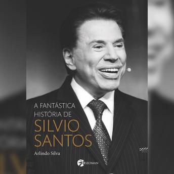 [Portuguese] - A fantástica história de Silvio Santos (resumo)