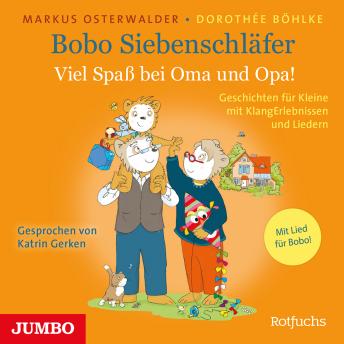 [German] - Bobo Siebenschläfer. Viel Spaß bei Oma und Opa!