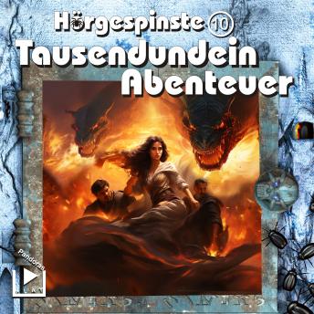 [German] - Hörgespinste 10 - Tausendundein Abenteuer