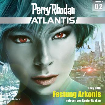 [German] - Perry Rhodan Atlantis Episode 02: Festung Arkonis