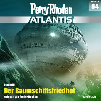 [German] - Perry Rhodan Atlantis Episode 04: Der Raumschiffsfriedhof