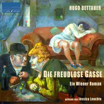 [German] - Die freudlose Gasse: Ein Wiener Roman von Hugo Bettauer