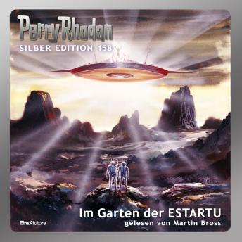 [German] - Perry Rhodan Silber Edition 158: Im Garten der ESTARTU: 16. Band des Zyklus 'Chronofossilien'