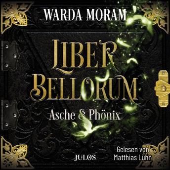 [German] - Liber Bellorum: Asche und Phönix: Band III