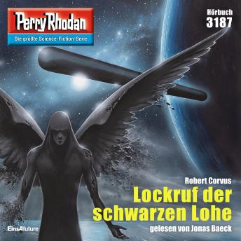 [German] - Perry Rhodan 3187: Lockruf der schwarzen Lohe: Perry Rhodan-Zyklus 'Chaotarchen'