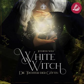 [German] - White Witch - Die Tochter der Göttin