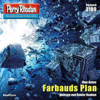 [German] - Perry Rhodan 3189: Farbauds Plan: Perry Rhodan-Zyklus 'Chaotarchen'