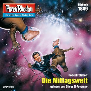 [German] - Perry Rhodan 1849: Die Mittagswelt: Perry Rhodan-Zyklus 'Die Tolkander'