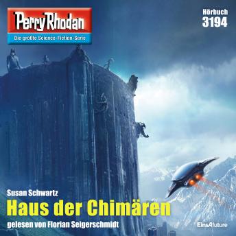 [German] - Perry Rhodan 3194: Haus der Chimären: Perry Rhodan-Zyklus 'Chaotarchen'
