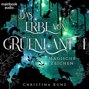 [German] - Das Erbe von Grüenlant. Band 1: Magische Zeichen: Fantasy-Serie