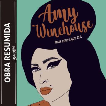 [Portuguese] - Amy Winehouse - mais forte que ela (resumo)