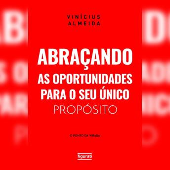 [Portuguese] - Abraçando as oportunidades para o seu único propósito: o 'ponto da virada'