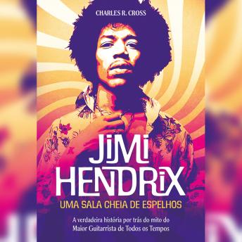 [Portuguese] - Jimi Hendrix - uma sala cheia de espelhos - Resumo
