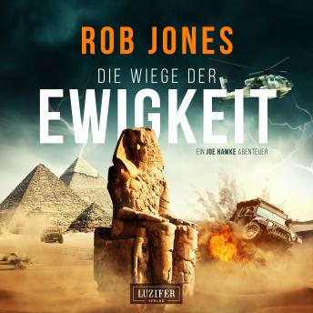 [German] - DIE WIEGE DER EWIGKEIT (Joe Hawke 3): Thriller, Abenteuer