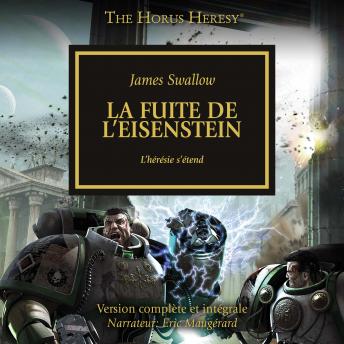 [French] - The Horus Heresy 04: La fuite de l'Eisenstein: L'hérésie s'étend