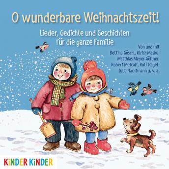 [German] - O wunderbare Weihnachtszeit!: Lieder, Gedichte und Geschichten für die ganze Familie