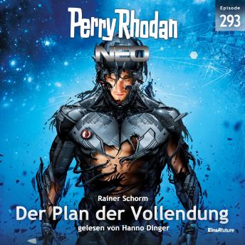 [German] - Perry Rhodan Neo 293: Der Plan der Vollendung