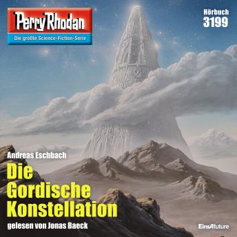 [German] - Perry Rhodan 3199: Die Gordische Konstellation: Perry Rhodan-Zyklus 'Chaotarchen'