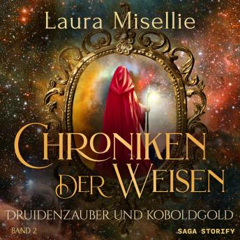 [German] - Chroniken der Weisen: Druidenzauber und Koboldgold (Band 2)