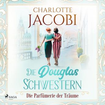 [German] - Die Douglas-Schwestern – Die Parfümerie der Träume (Die Parfümerie 3)