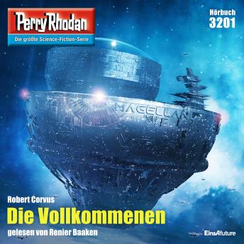 [German] - Perry Rhodan 3201: Die Vollkommenen: Perry Rhodan-Zyklus 'Fragmente'
