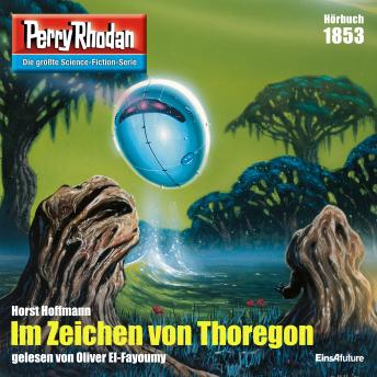 [German] - Perry Rhodan 1853: Im Zeichen von Thoregon: Perry Rhodan-Zyklus 'Die Tolkander'