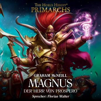 [German] - The Horus Heresy: Primarchs 03: Magnus - Der Herr von Prospero