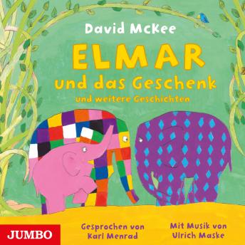 [German] - Elmar und das Geschenk und weitere Geschichten