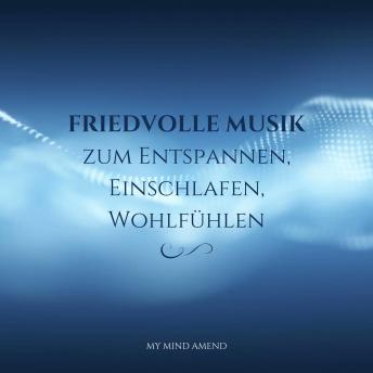 [German] - Friedvolle Musik zum Entspannen, Einschlafen, Wohlfühlen