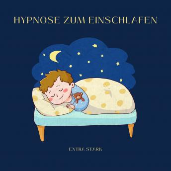 [German] - Hypnose zum Einschlafen: Extra stark