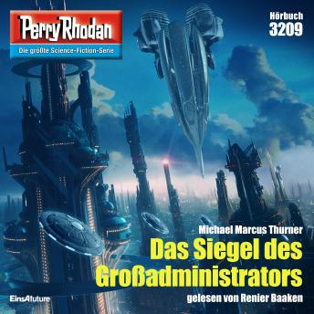 [German] - Perry Rhodan 3209: Das Siegel des Großadministrators: Perry Rhodan-Zyklus 'Fragmente'