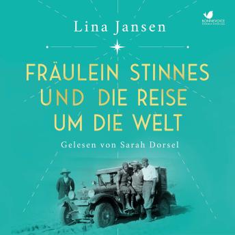 [German] - Fräulein Stinnes und die Reise um die Welt: Romanbiografie