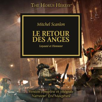 [French] - The Horus Heresy 06: Le Reour des Anges: Loyauté et Honneur