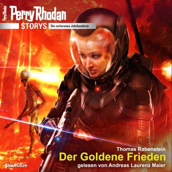 [German] - Perry Rhodan Storys: Die verlorenen Jahrhunderte: Der Goldene Frieden