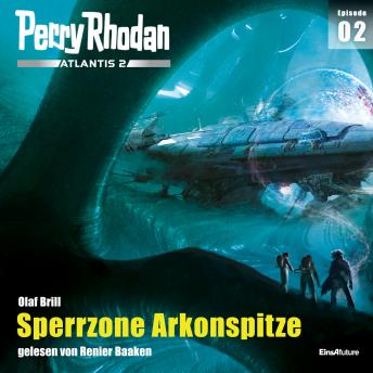[German] - Perry Rhodan Atlantis 2 Episode 02: Sperrzone Arkonspitze