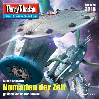 [German] - Perry Rhodan 3218: Nomaden der Zeit: Perry Rhodan-Zyklus 'Fragmente'