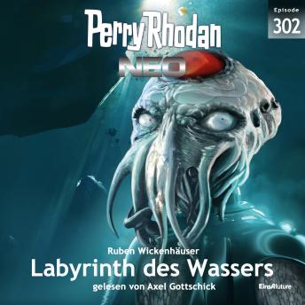 [German] - Perry Rhodan Neo 302: Labyrinth des Wassers