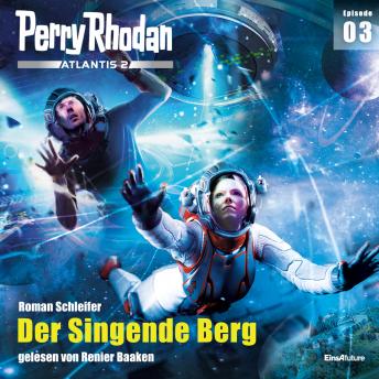 [German] - Perry Rhodan Atlantis 2 Episode 03: Der Singende Berg