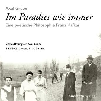 [German] - Im Paradies wie immer: Eine poetische Philosophie Franz Kafkas