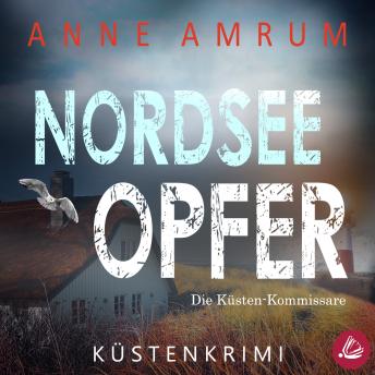 [German] - Nordsee Opfer - Die Küsten-Kommissare: Küstenkrimi (Die Nordsee-Kommissare, Band 5)