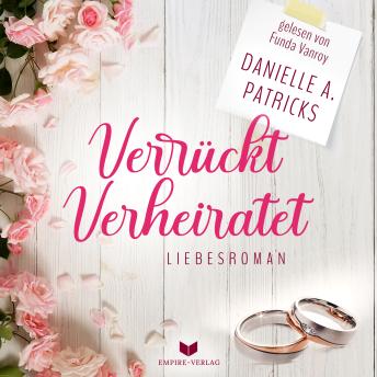 [German] - Verrückt verheiratet (Liebesglück 1)