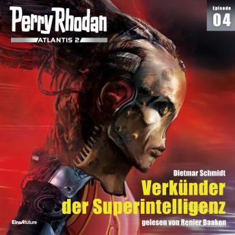 [German] - Perry Rhodan Atlantis 2 Episode 04: Verkünder der Superintelligenz