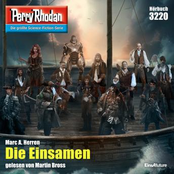 [German] - Perry Rhodan 3220: Die Einsamen: Perry Rhodan-Zyklus 'Fragmente'