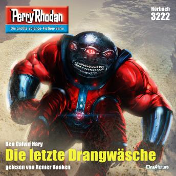 [German] - Perry Rhodan 3222: Die letzte Drangwäsche: Perry Rhodan-Zyklus 'Fragmente'