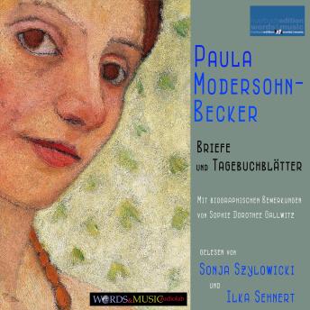 [German] - Paula Modersohn-Becker: Briefe und Tagebuchblätter: Mit biographischen Bemerkungen von Sophie Dorothee Gallwitz