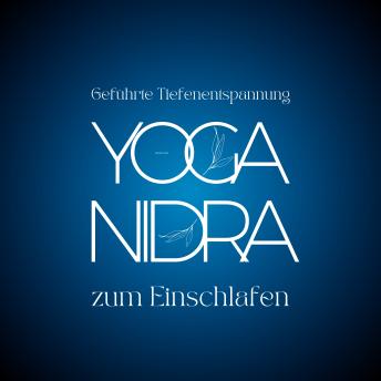[German] - YOGA NIDRA - Geführte Tiefenentspannung zum Einschlafen