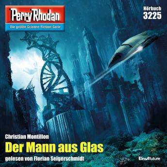 [German] - Perry Rhodan 3225: Der Mann aus Glas: Perry Rhodan-Zyklus 'Fragmente'