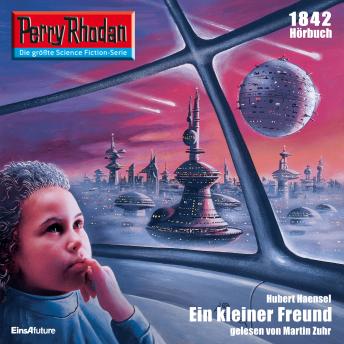 [German] - Perry Rhodan 1842: Ein kleiner Freund: Perry Rhodan-Zyklus 'Die Tolkander'