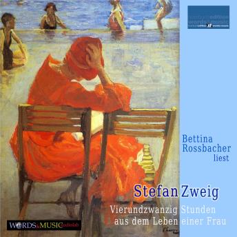 [German] - Stefan Zweig: Vierundzwanzig Stunden aus dem Leben einer Frau