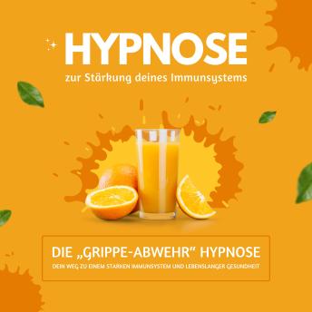 Audiobook: [German] - Hypnose zur Stärkung Deines Immunsystems - die 'Grippe-Abwehr' Hypnose: Dein Weg zu einem starken Immunsystem und lebenslanger Gesundheit (Selbstheilungskräfte aktivieren und stärken) by Zentrum Für Selbstheilung Durch Immunabwehr episode artwork
